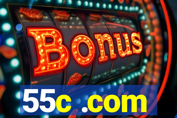 55c .com